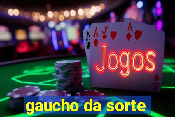 gaucho da sorte